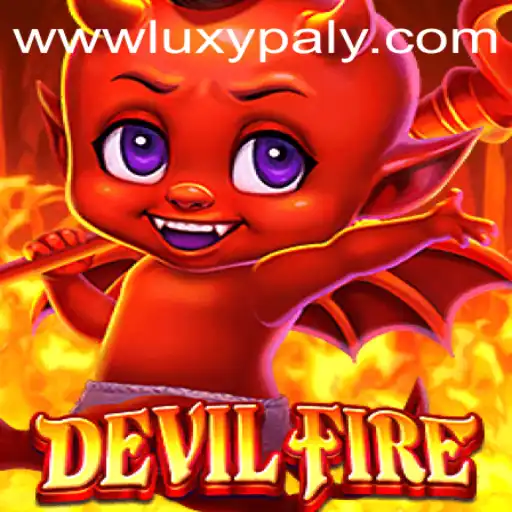 Unleashing the Inferno: Exploring the World of DevilFire by LUXYPLAY