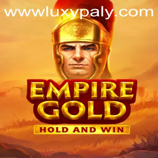 Explore the Exciting World of EmpireGold: A LUXYPLAY Adventure